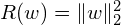 R(w)=\| w \|_2^2