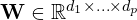 {\bf W} \in \mathbb{R}^{d_1 \times \ldots  \times d_p}